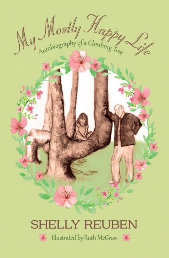 BOOK REVIEW: MY MOSTLY HAPPY LIFE: AUTOBIOGRAPHY OF A CLIMBING TREE BOOK REVIEW: MY MOSTLY HAPPY LIFE: AUTOBIOGRAPHY OF A CLIMBING TREE